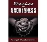 Blessedness out of Brokenness by Ken Curtis