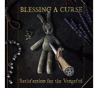 Blessing a Curse - Satisfaction for the Vengeful