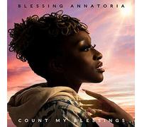 Blessing Annatoria - Count My Blessings - New compact disc - Y600z