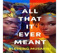 Blessing Musariri All That It Ever Meant Paperback Book Blessing Musariri Multicolor