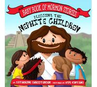 Blessing the Nephite Children (Baby Book of Mormon Stories)