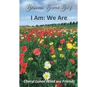 Blessings Beyond Belief: I Am: We Are