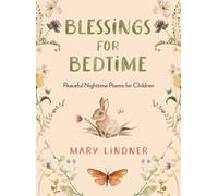 Blessings for Bedtime : Peaceful Nighttime Poems for Children