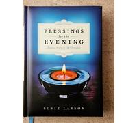 Blessings for the Evening: Finding Peace in God's Presence