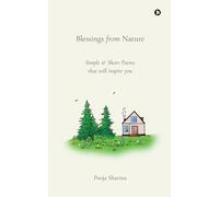 Blessings from Nature: Simple and Short Poems that will inspire you