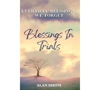 Blessings in Trials: 3 (The Blessings Series)