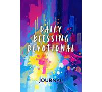 Blessings on Blessings: A 90-Day Devotional & Gratitude Journal: daily Scripture anchors, gratitude prompts, answered prayers, expectancy prayers, God's faithfulness recognition