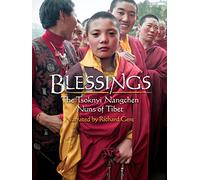 Blessings: The Tsoknyi Nangchen Nuns of Tibet