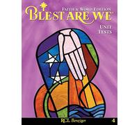 Blest Are We Faith and Word Edition: Grade 4 Unit Tests
