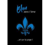 Bleu dans l’âme… et sur la page !: Cahier de 140 pages lignées (Les Carnets Noirs)