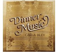 BLEY,CARLA - Dinner Music