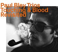 Bley,Paul - Touching & Blood Revisited