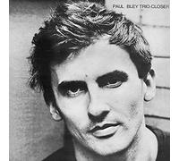 Bley,Paul Trio - CLOSER [VINYL]