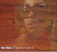 Blige, Mary J. - We Ride