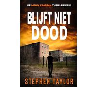 Blijft Niet Dood (De Danny Pearson Thrillerserie)