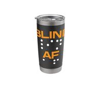 Blind AF Blindness Braille Stainless Steel Insulated Tumbler