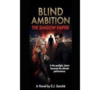 Blind Ambition: The Shadow Empire