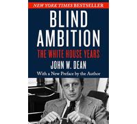 Blind Ambition: The White House Years