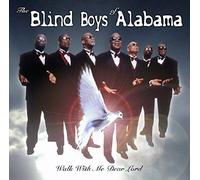 Blind Boys of Alabama - Walk With Me Dear Lord