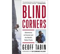 Blind Corners: Adventures on Everest and the World's Tallest Peaks