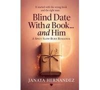 Blind Date With a Book… and Him: A Spicy, Slow-Burn Romance