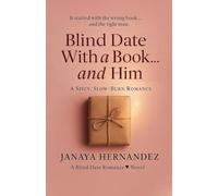 Blind Date With a Book... and Him: A Spicy, Slow-Burn Romance