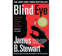 Blind Eye: The Terrifying Story Of A Doctor Who Got Away With Murder: The Terrifying True Story of a Doctor Who Got Away with Murder