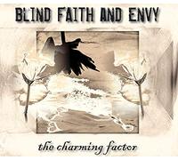 Blind Faith And Envy - The Charming Factor
