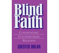Blind Faith: Confronting Contemporary Religion