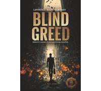 BLIND GREED: From Ivy League to International Fugitive