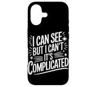 Blind I Can See But I Can'T It'S Complicated Case for iPhone 17