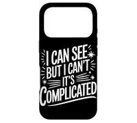 Blind I Can See But I Can'T It'S Complicated Case for iPhone 17 Pro