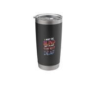 Blind I May Be Blind But I'm Not Deaf Stainless Steel Insulated Tumbler
