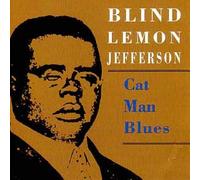 Blind Lemon Jefferson - Cat Man Blues