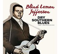 Blind Lemon Jefferson - Dry Southern Blues: 1925-1929 Recordings