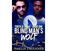 Blind Man's Wolf: 1 (Tooth & Claw)