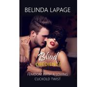 Blind Obedience: FemDom with a Loving Cuckold Twist