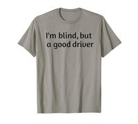 Blind people funny meme apparel. Blind people can drive joke T-Shirt