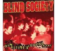 Blind Society - Our Future Is Looking Bleak