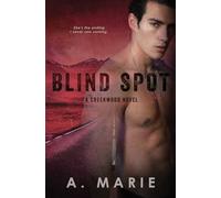 Blind Spot: A Creekwood Novel: 3