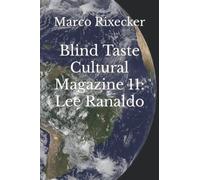 Blind Taste Cultural Magazine 11: Lee Ranaldo