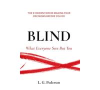 BLIND: What Everyone Sees But You
