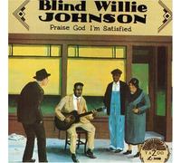 Blind Willie Johnson Praise God I'm Satisfied (CD) Album (US IMPORT)