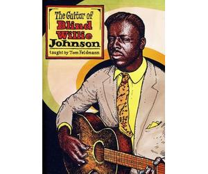 Blind Willie Johnson: Tom Feldmann: The Guitar Of Blind Willie Johnson: