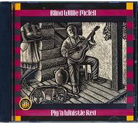 Blind Willie Mctell - Pig N Whistle Red