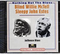 Blind Willie McTell / Sleepy John Estes - Nothing but the blues-Jailhouse blues