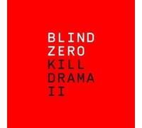 Blind Zero - Kill Drama II