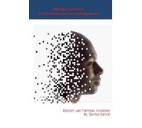 Blindaje Emocional: El Arte de No Caer en la Manipulación: EdicionLas Trampas Invisibles: