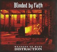 Blinded By Faith - Weapons Of Mass Distraction