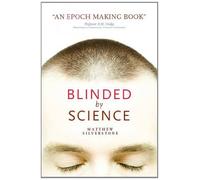 Blinded by Science